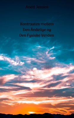 Kontrasten mellem Den Åndelige og Den Fysiske Verden - Når to verdener mødes