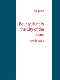 Bounty Hunt in the City of the Stars - Stellapolis