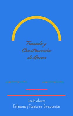 Trazado y Construcción de Arcos