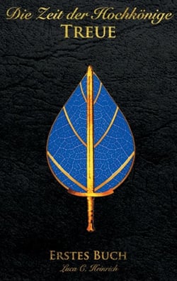Die Zeit der Hochkönige - Treue - Erstes Buch