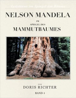 Nelson Mandela im Spiegel des Mammutbaumes - Leitsterne im Spiegel der Bäume - Band 4