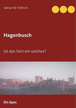 Hagenbusch - Ist das Sein ein solches?