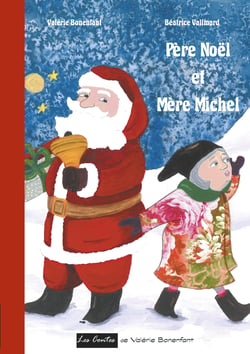 Père Noël et Mère Michel - Les contes de Valérie Bonenfant