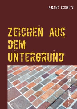 Zeichen aus dem Untergrund - Die Brangolion Saga
