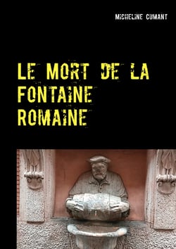 Le Mort de la Fontaine Romaine - Une enquête du Superintendent Rockwell