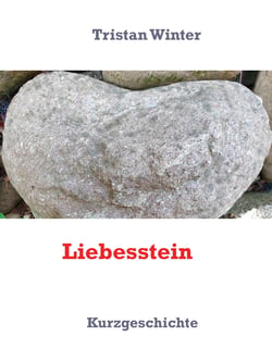 Liebesstein - Kurzgeschichte
