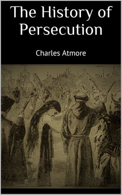 The History of Persecution