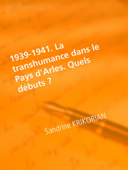 1939-1941. La transhumance dans le Pays d'Arles. Quels débuts ?