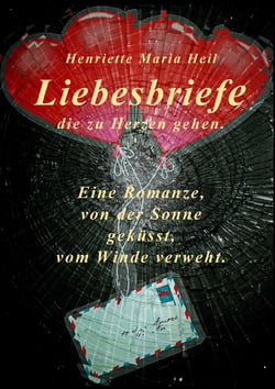 Liebesbriefe die zu Herzen gehen - Eine Romanze, von der Sonne geküsst, vom Winde verweht