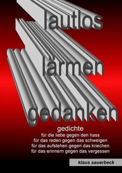 Lautlos lärmen Gedanken - Gedichte