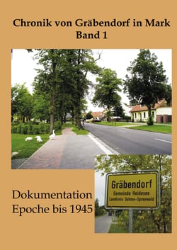 Chronik von Gräbendorf Band 1 - Dokumentation Epoche bis 1945