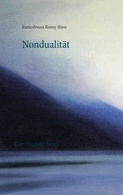 Nondualität - Der Weglose Weg