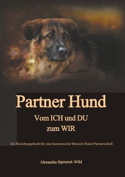 Partner Hund - Vom Ich und Du zum Wir
