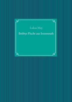 Bobbys Flucht aus Innsmouth