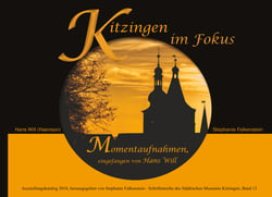 Kitzingen im Fokus - Momentaufnahmen, eingefangen von Hans Will