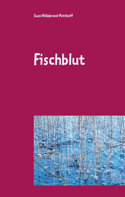 Fischblut - Eine Erzählung