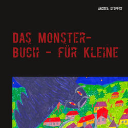 Das Monster-Buch - für Kleine - Geschichten von Monster, Geister, Fabelwesen-gut oder böse.