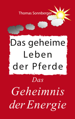 Das geheime Leben der Pferde - Das Geheimnis der Energie