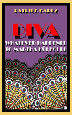 Diva - Whatever Happened to Martha Külföldi