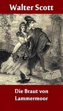 Die Braut von Lammermoor - Historischer Roman