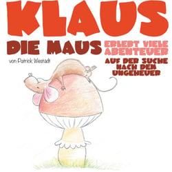 Klaus die Maus - Auf der Suche nach dem Ungeheuer