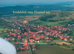 Fredelsloh vom Himmel aus - Luftbilder und andere Aufnahmen