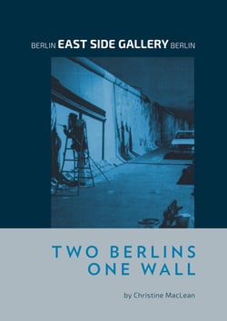 Berlin East Side Gallery Berlin - Two Berlins One Wall