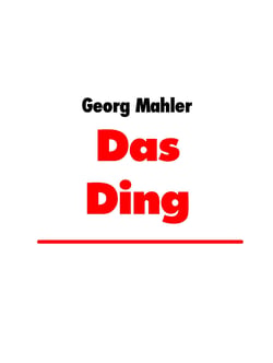 Das Ding - Welt, System und Selbst