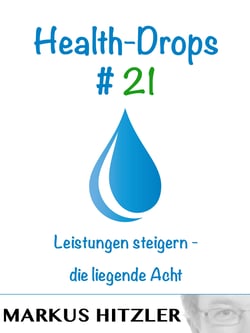 Health-Drops #021 - Leistung steigern - die liegende Acht