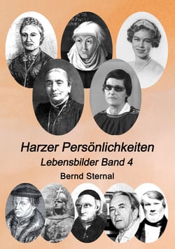 Harzer Persönlichkeiten - Lebensbilder Band 4