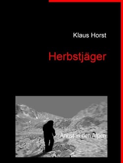 Herbstjäger - Angst in den Alpen
