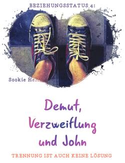 Demut, Verzweiflung und John - Trennung ist auch keine Lösung!