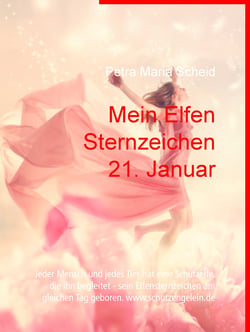 Mein Elfen Sternzeichen 21. Januar - Jeder Mensch und jedes Tier hat eine Schutzelfe, die ihn begleitet - sein Elfensternzeichen am gleichen Tag geboren. www.schutzengelein.de