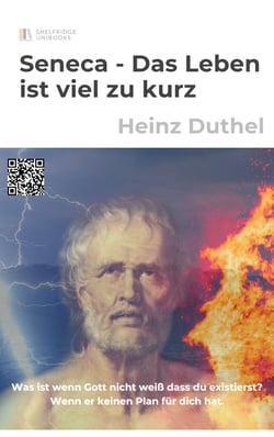 Seneca - Das Leben ist viel zu kurz - Was ist wenn Gott nicht weiß dass du existierst? Wenn er keinen Plan für dich hat.