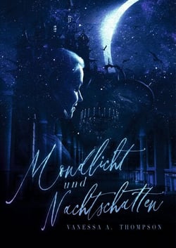 Mondlicht und Nachtschatten - Kurzgeschichte