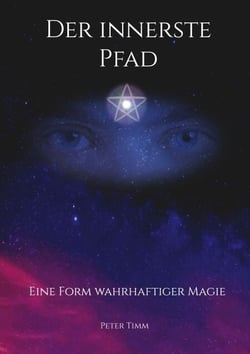 Der innerste Pfad - Eine Form wahrhaftiger Magie