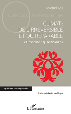 Climat : de l'irréversible et du réparable - « C'est quand qu'on va où ? »