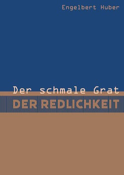 Der schmale Grat der Redlichkeit - Erzählung
