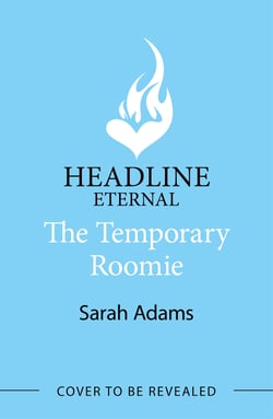 The Temporary Roomie - An EXTENDED edition rom-com from the author of the TikTok sensation THE CHEAT SHEET!