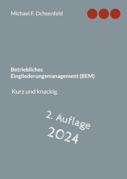 Betriebliches Eingliederungsmanagement (BEM) - Kurz und knackig.