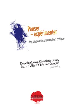Penser - expérimenter des dispositifs d’éducation critique. Un colloque à l’épreuve des épistémologies des Suds