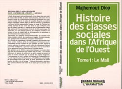 Histoire des classes sociales dans l'Afrique de l'Ouest - Tome 1 : Le Mali