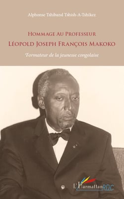 Hommage au Professeur Léopold Joseph François Makoko - Formateur de la jeunesse congolaise