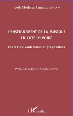 L'enseignement de la musique en Côte d'Ivoire - Contextes, contraintes et propositions