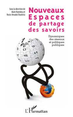 Nouveaux espaces de partage des savoirs - Dynamiques des réseaux et politiques publiques