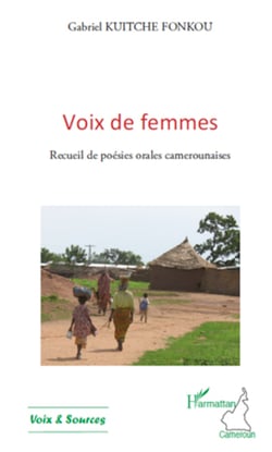 Voix de femmes - Recueil de poésies orales camerounaises