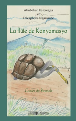 La flûte de Kanyamasyo - Contes du Rwanda