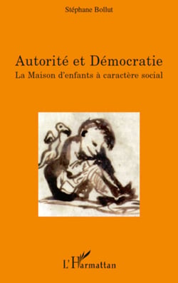 Autorité et démocratie - La maison d'enfants à caractère social
