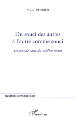 Du souci des autres à l'autre comme souci - La grande casse du médico-social