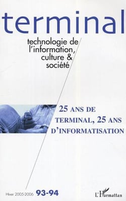 25 ans de terminal, 25 ans d'informatisation - (n°93/94) - Hiver 2005-2006